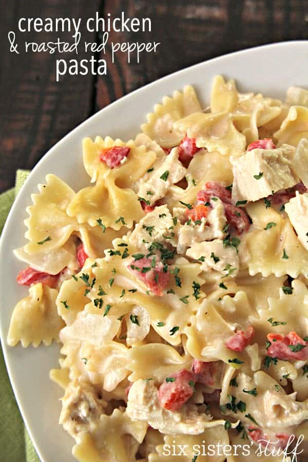 Creamy Chicken and Roasted Red Pepper Pasta  Six Sisters Stuff