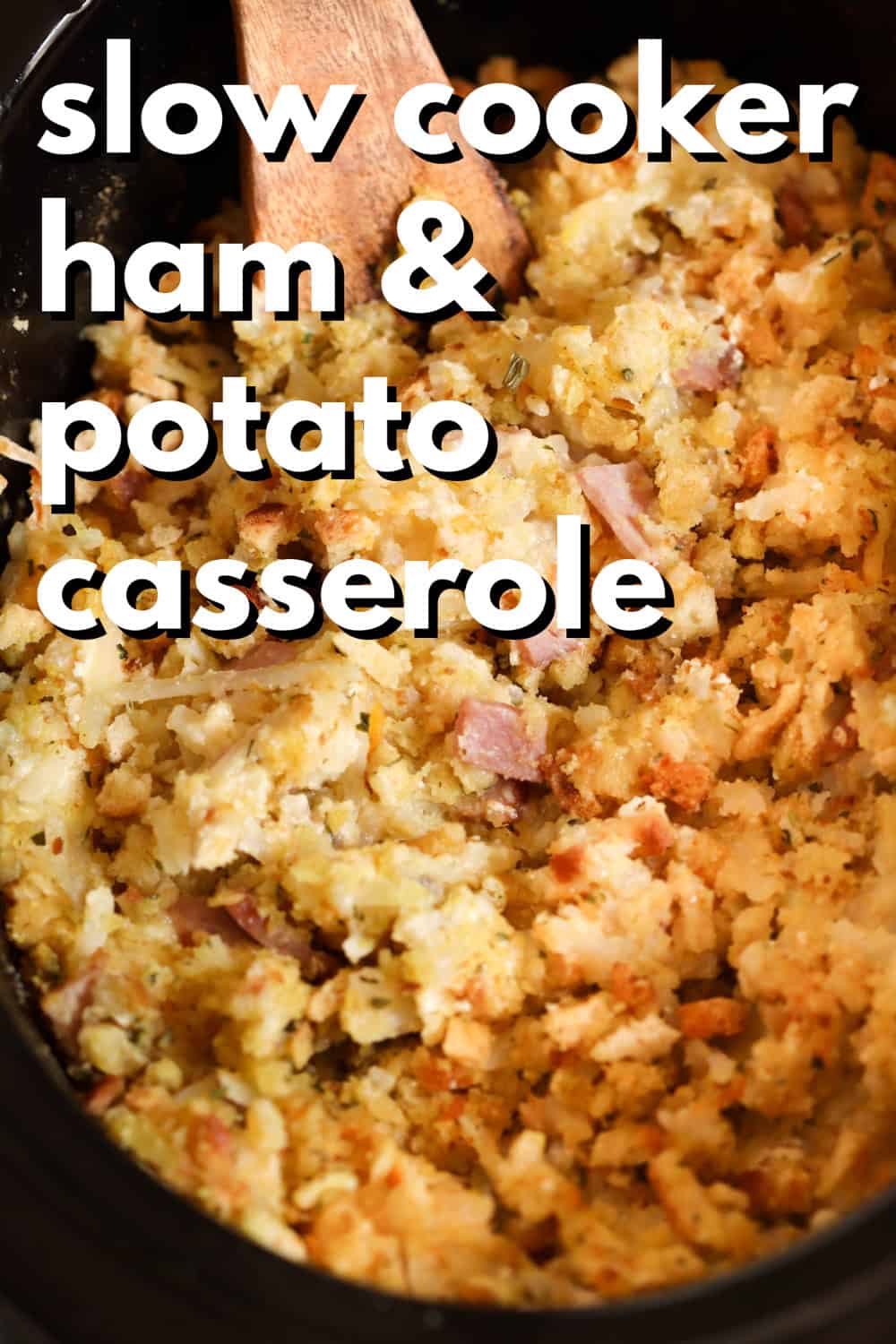 Slow Cooker Ham & Potato Casserole Recipe - Six Sisters Stuff