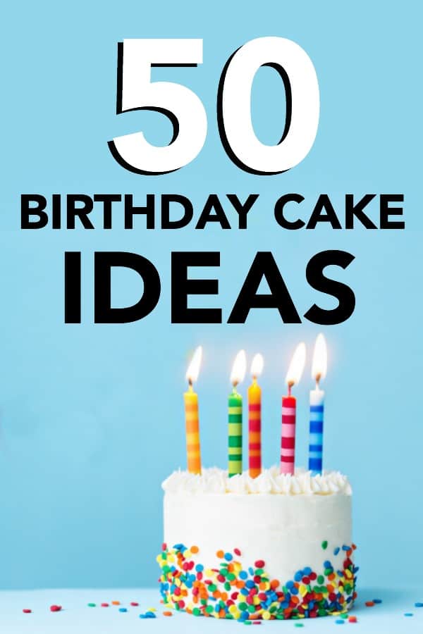 50 Easy Birthday Cake Ideas Six Sisters Stuff