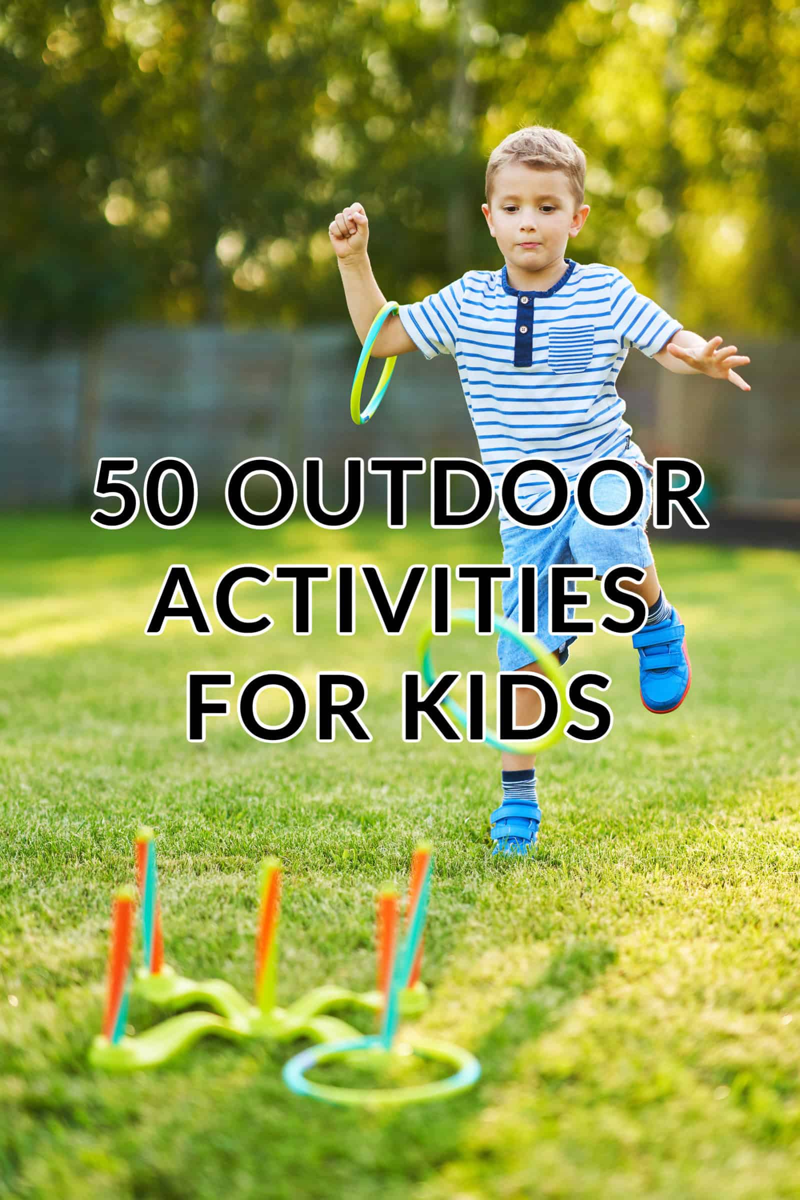 50 Outdoor Summer Activities For Kids At Home 