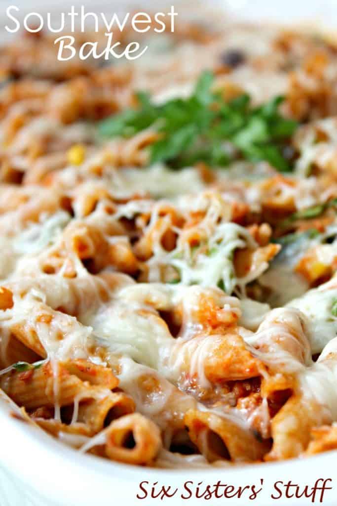 Southwest Pasta Bake Recipe | Six Sisters' Stuff