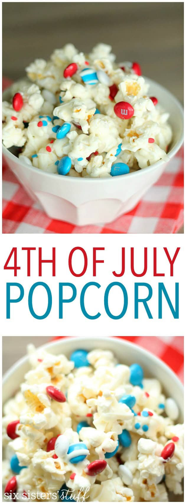 4th of July Patriotic Popcorn | Six Sisters' Stuff