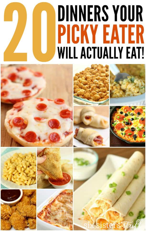 20 Dinner Recipes For Picky Eaters Six Sisters Stuff