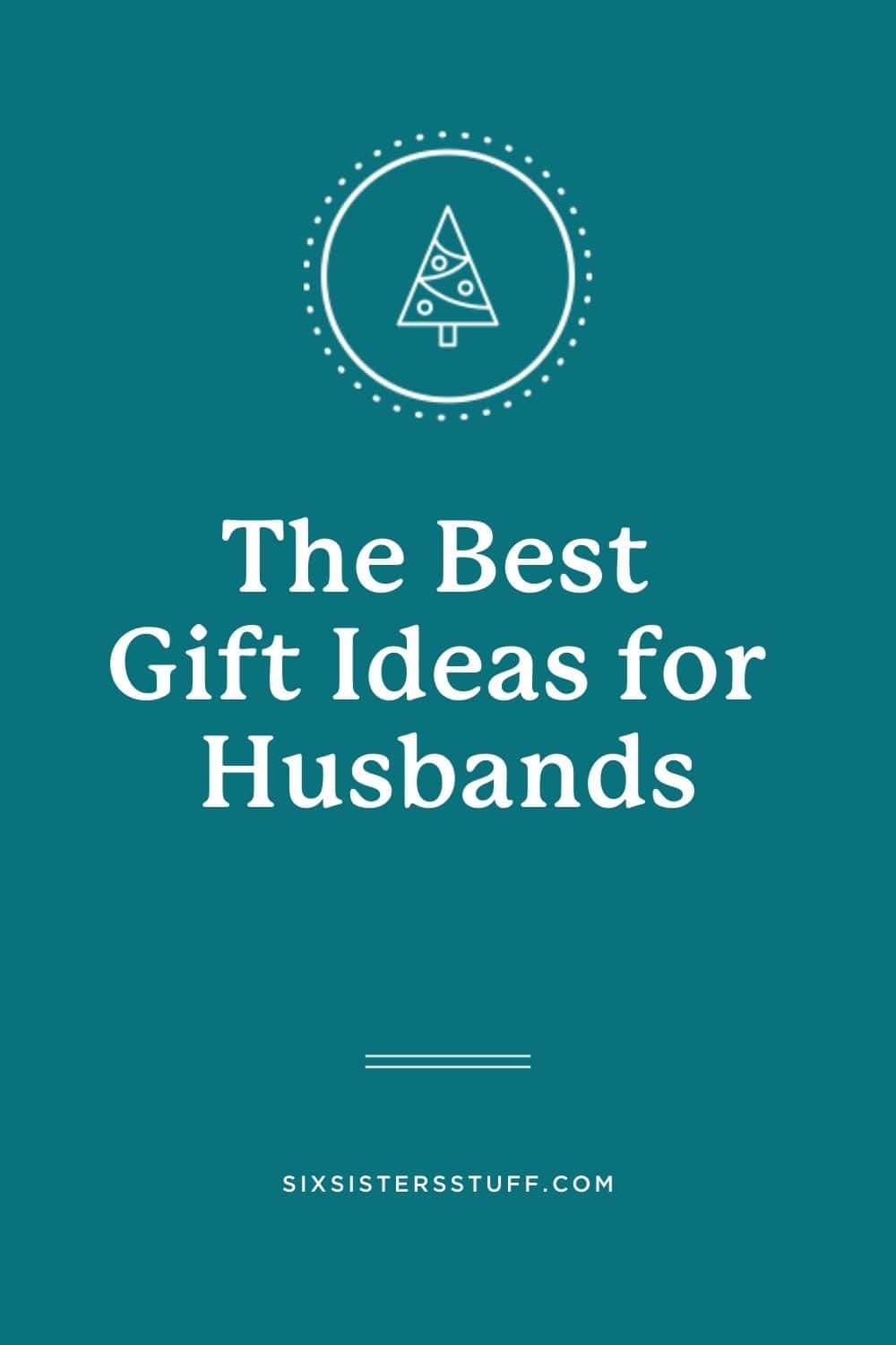 32 best gifts any husband will love - Reviewed