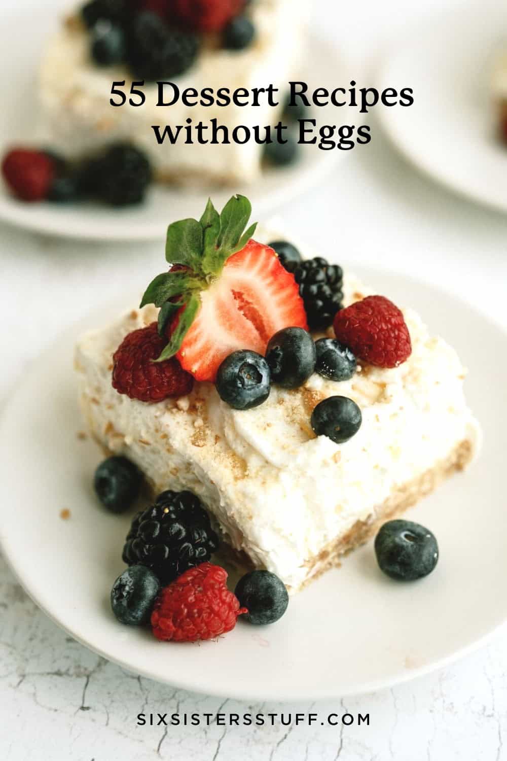 55 Dessert Recipes without Eggs