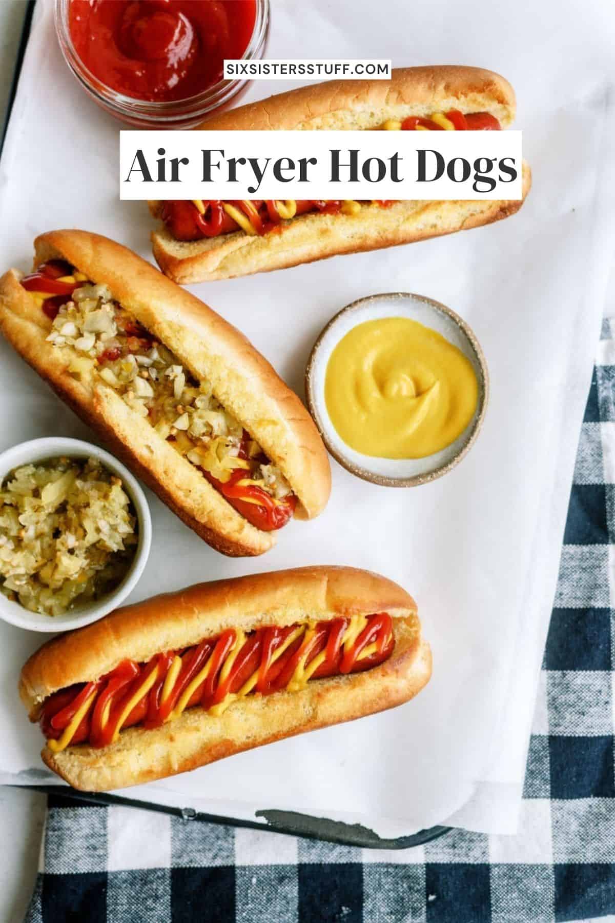 Air Fryer Hot Dogs Recipe - Six Sisters' Stuff